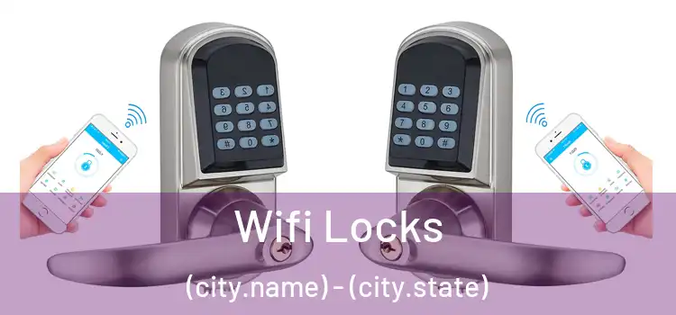  Wifi Locks (city.name) - (city.state)